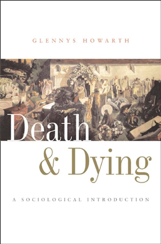 Death and Dying: A Sociological Introduction cover