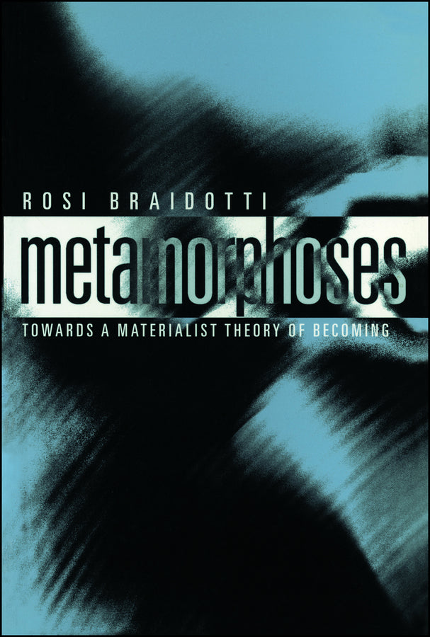 Metamorphoses: Towards a Materialist Theory of Becoming cover