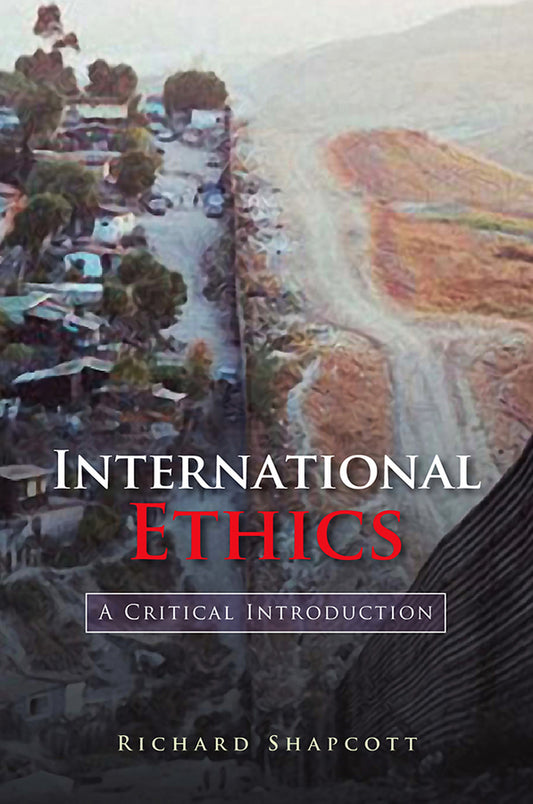 International Ethics: A Critical Introduction cover