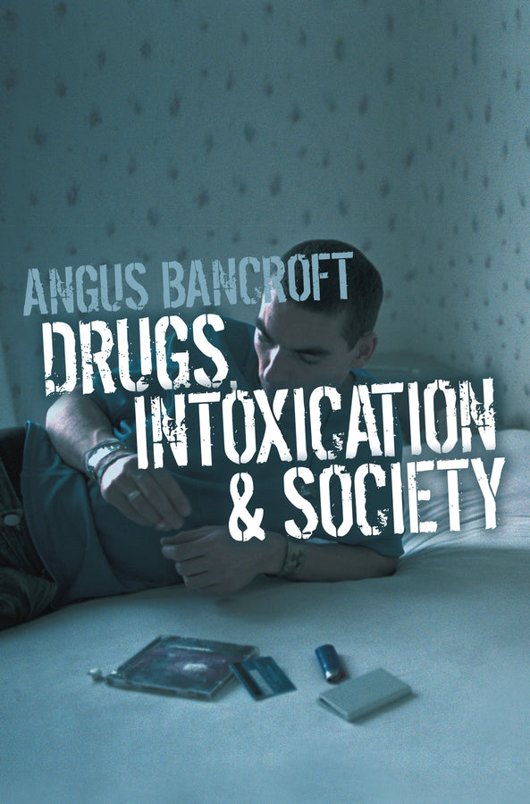 Drugs, Intoxication and Society cover