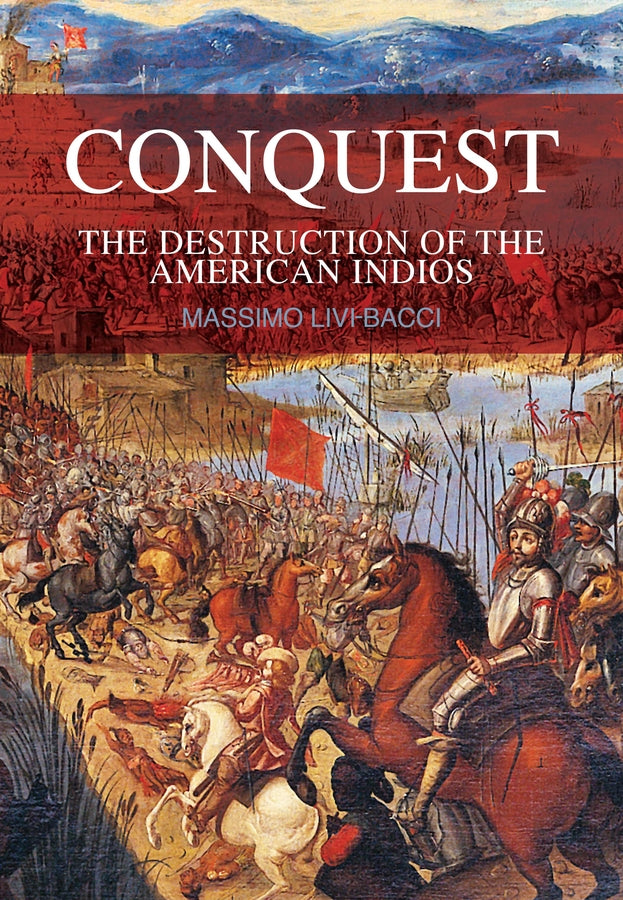 Conquest: The Destruction of the American Indios cover