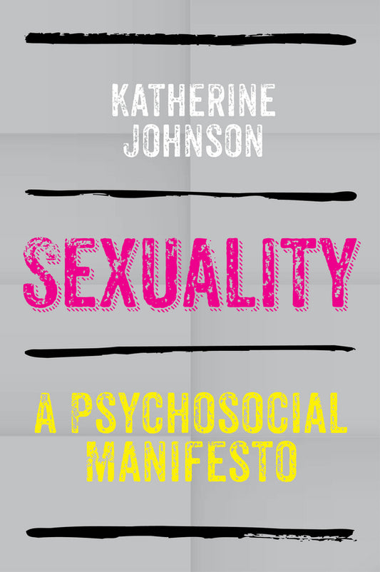 Sexuality: A Psychosocial Manifesto cover