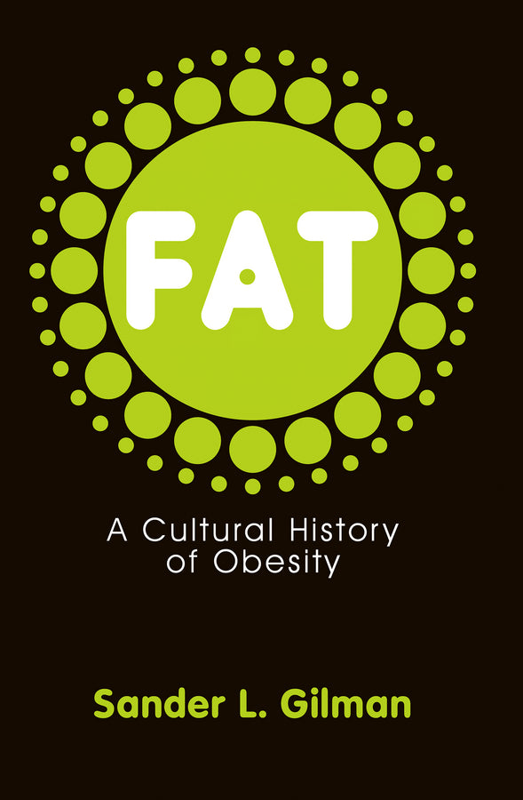 Fat: A Cultural History of Obesity cover