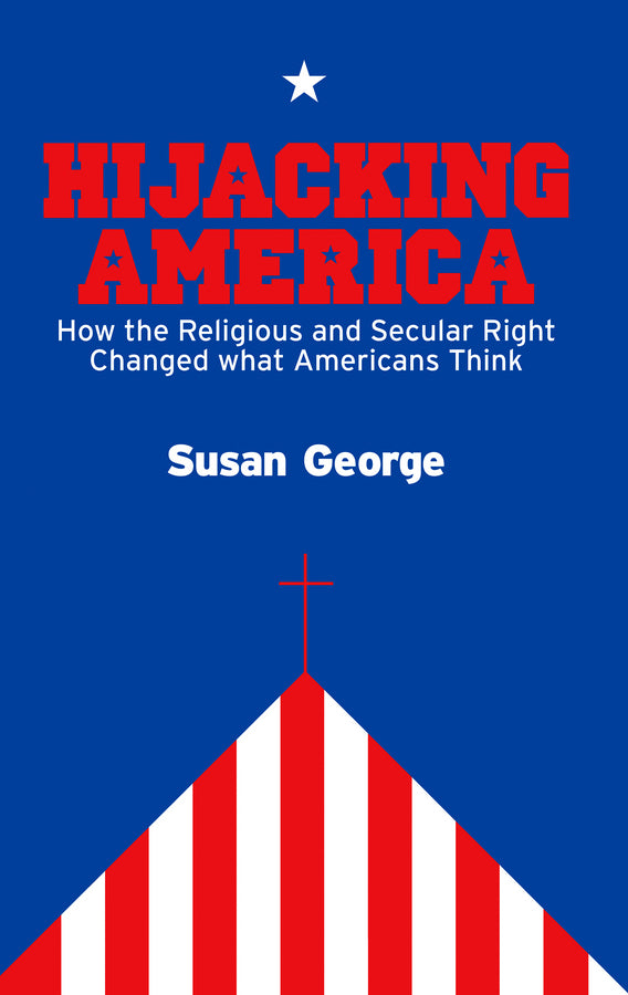 Hijacking America: How the Secular and Religious Right Changed What Americans Think cover