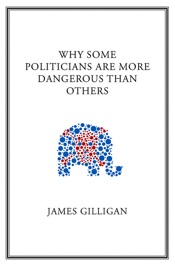 Why Some Politicians Are More Dangerous Than Others cover