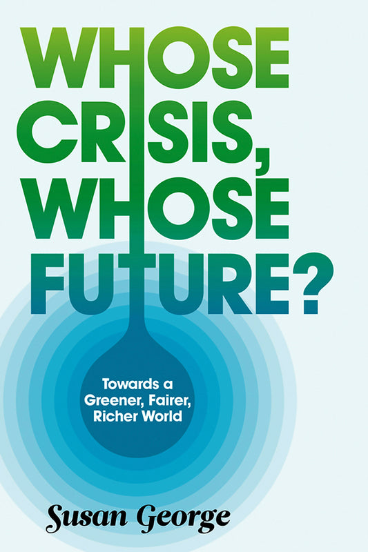 Whose Crisis, Whose Future? cover