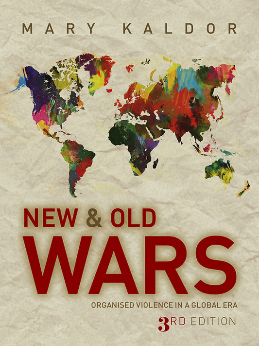 New and Old Wars: Organised Violence in a Global Era cover