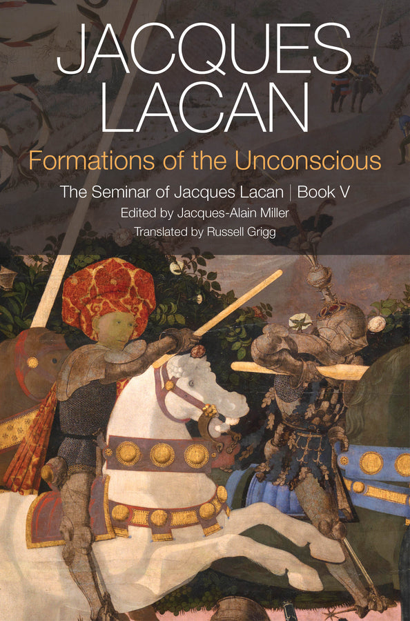 Formations of the Unconscious: The Seminar of Jacques Lacan, Book V cover