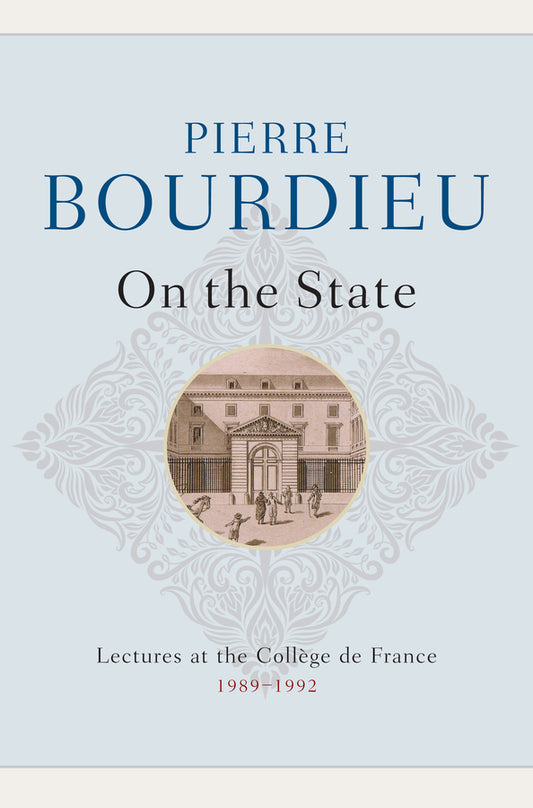 On the State: Lectures at the Collège de France, 1989 - 1992 cover