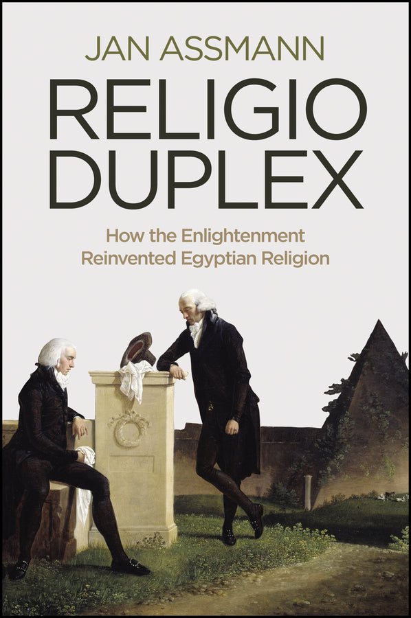 Religio Duplex: How the Enlightenment Reinvented Egyptian Religion cover