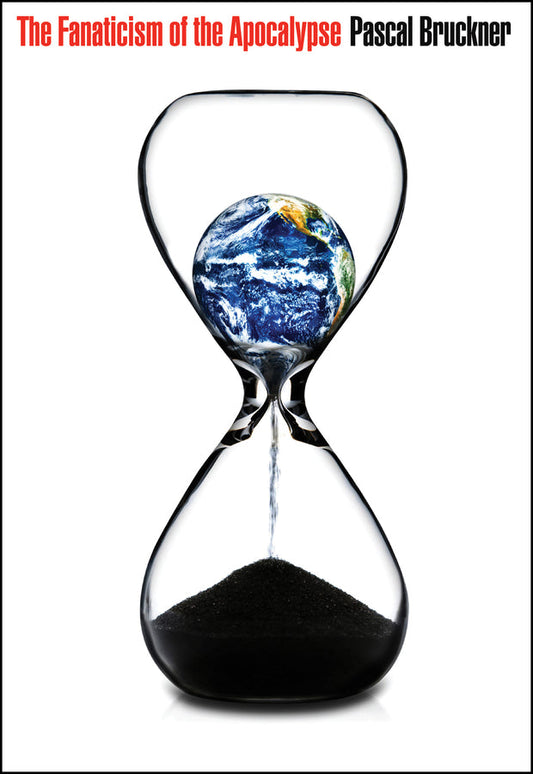 The Fanaticism of the Apocalypse