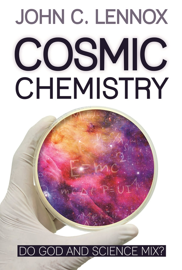 Cosmic Chemistry: Do God and Science Mix? cover