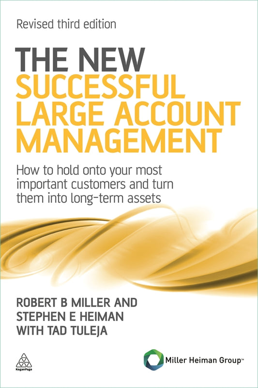 The New Successful Large Account Management: How to Hold onto Your Most Important Customers and Turn Them into Long Term Assets cover
