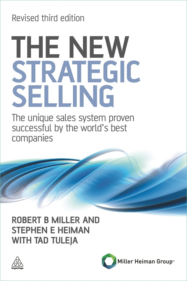 The New Strategic Selling: The Unique Sales System Proven Successful by the World's Best Companies cover