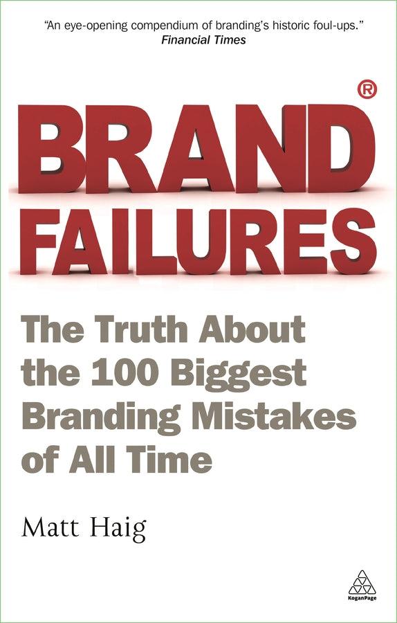 Brand Failures: The Truth About the 100 Biggest Branding Mistakes of All Time cover
