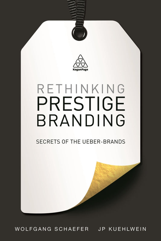 Rethinking Prestige Branding: Secrets of the Ueber-Brands cover