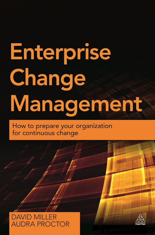 Enterprise Change Management: How to Prepare Your Organization for Continuous Change cover