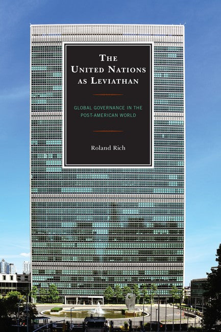 The United Nations as Leviathan: Global Governance in the Post-American World