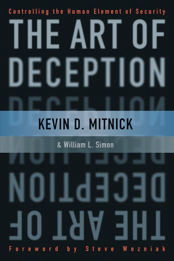 The Art of Deception: Controlling the Human Element of Security cover