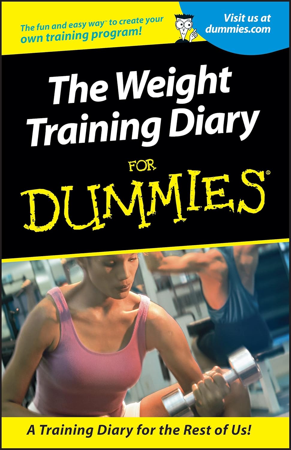 Weight Training Diary For Dummies