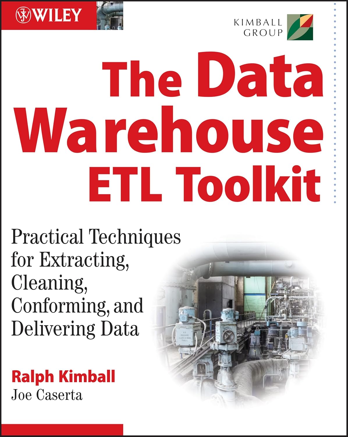 The Data Warehouse ETL Toolkit: Practical Techniques for Extracting, Cleaning, Conforming, and Delivering Data cover