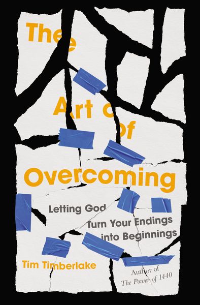 The Art Of Overcoming: Letting God Turn Your Endings Into Beginnings