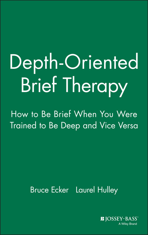 Depth Oriented Brief Therapy: How to Be Brief When You Were Trained to Be Deep and Vice Versa cover