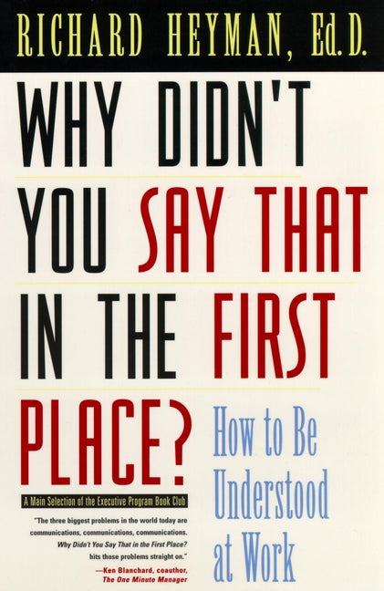 Why Didn't You Say That in the First Place?: How to Be Understood at Work cover