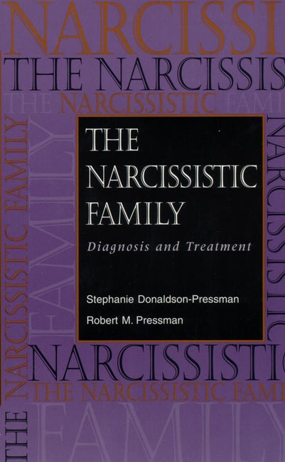 The Narcissistic Family: Diagnosis and Treatment cover