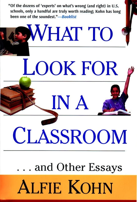 What to Look for in a Classroom: ...and Other Essays cover