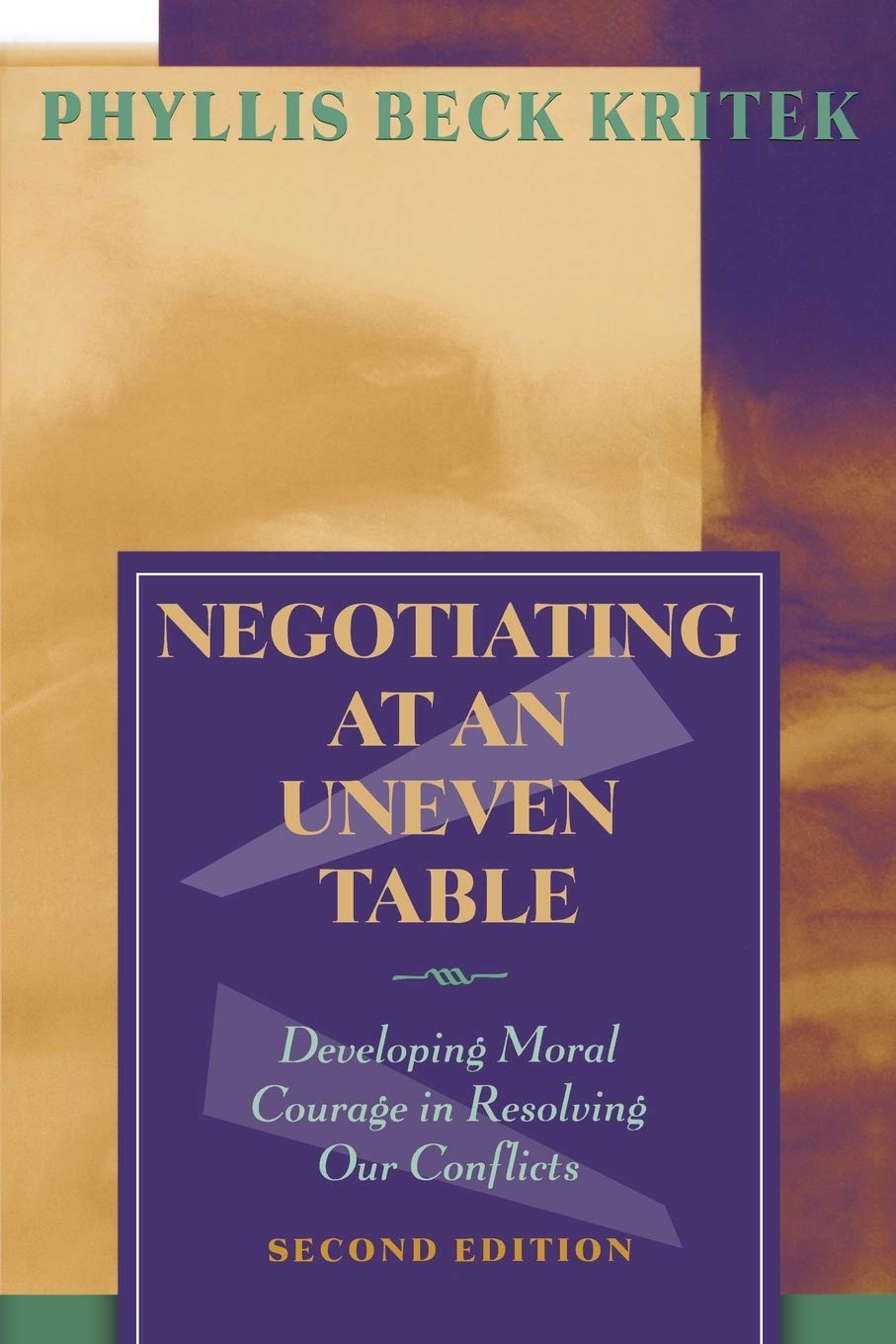 Negotiating at an Uneven Table: Developing Moral Courage in Resolving Our Conflicts cover