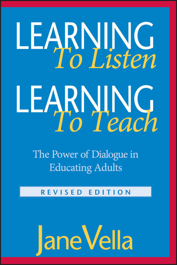 Learning to Listen, Learning to Teach: The Power of Dialogue in Educating Adults cover