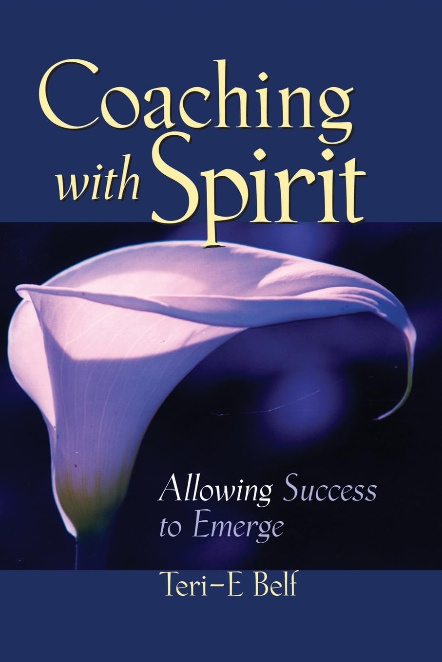 Coaching with Spirit: Allowing Success to Emerge cover