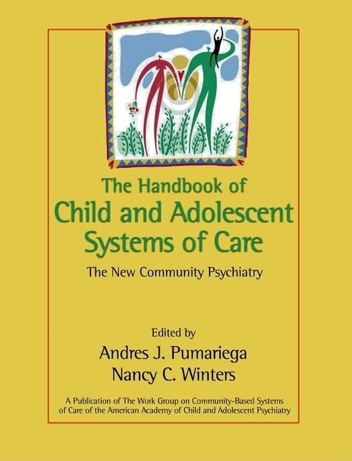 The Handbook of Child and Adolescent Systems of Care