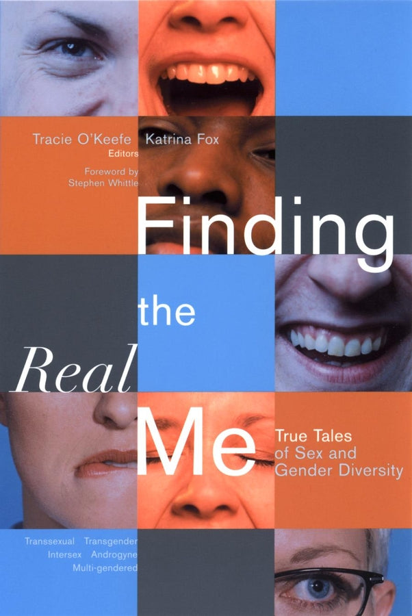 Finding the Real Me: True Tales of Sex and Gender Diversity cover