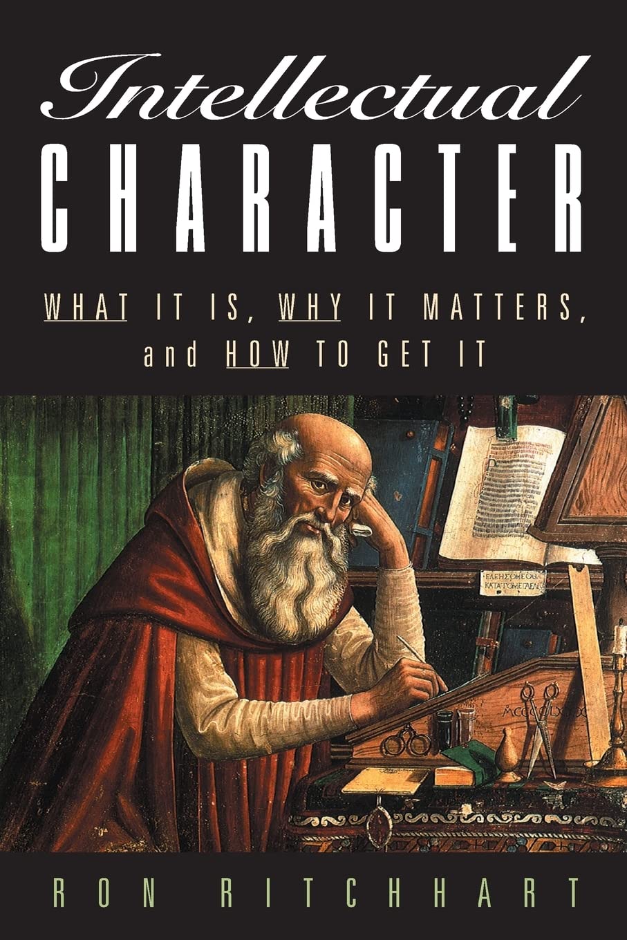Intellectual Character: What It Is, Why It Matters, and How to Get It cover