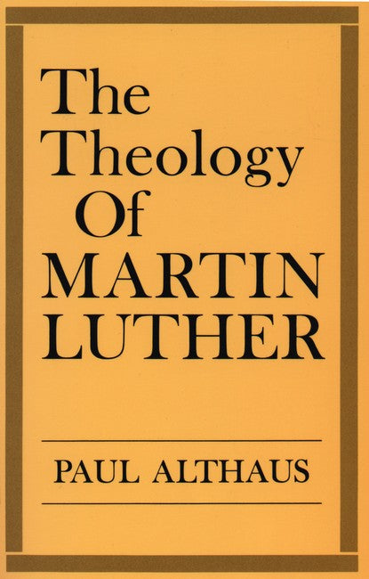 The Theology of Martin Luther cover