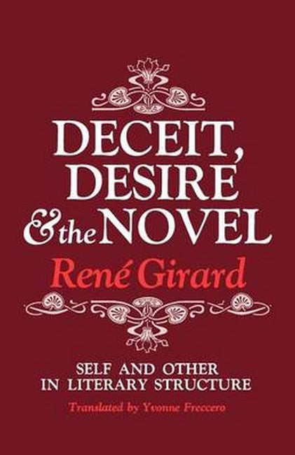 Deceit, Desire, and the Novel:: Self and Other in Literary Structure