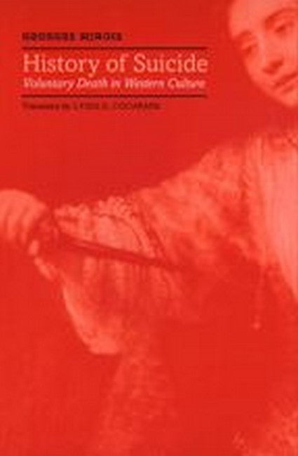 History of Suicide:: Voluntary Death in Western Culture