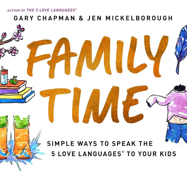 Family Time: Simple ways to speak the 5 love languages to your kids