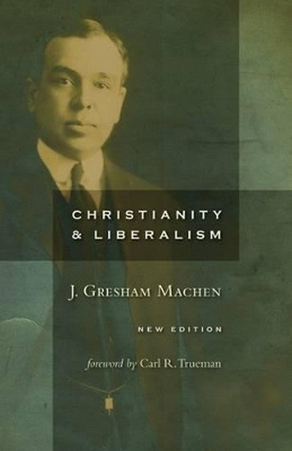 Christianity and Liberalism cover
