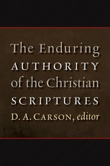 Enduring Authority of the Christian Scriptures cover