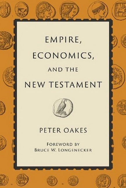 Empire, Economics, and the New Testament cover