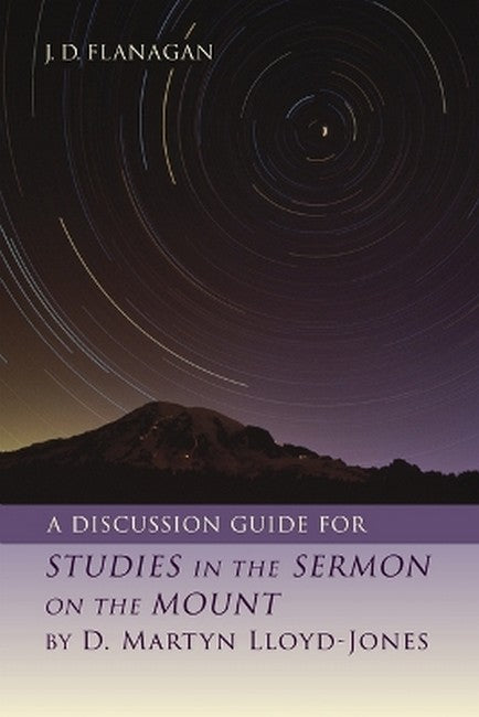 A Discussion Guide for Studies in the Sermon on the Mount by D. Martyn Lloyd-Jones cover