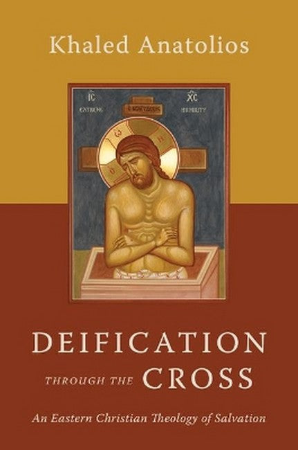 Deification Through the Cross an Eastern Christian Theology of Salvati cover