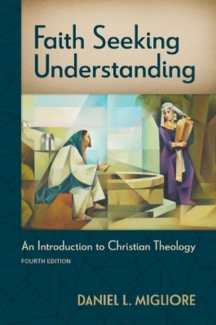 Faith Seeking Understanding, Fourth Ed. cover