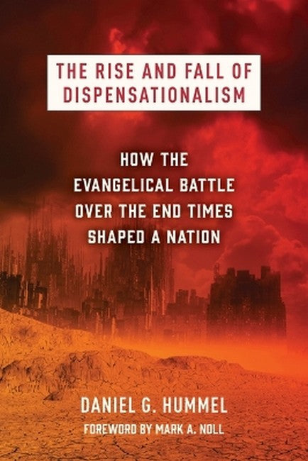The Rise and Fall of Dispensationalism cover