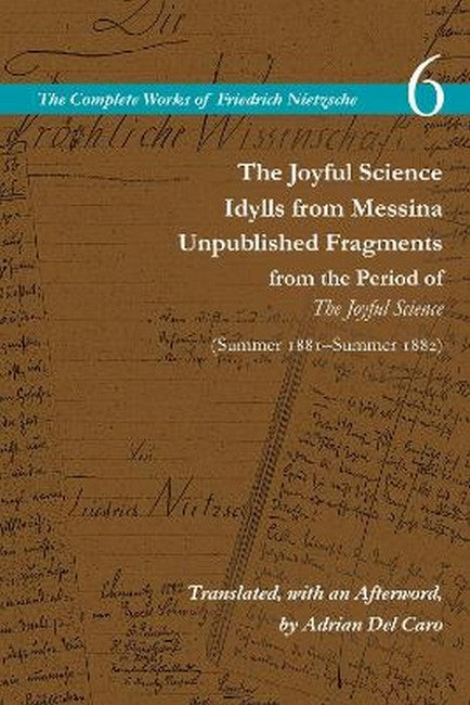 The Joyful Science / Idylls from Messina / Unpublished Fragments from thriod of the Joyful Science (Spring 1881-Summer 1882) cover