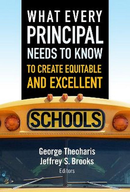 What Every Principal Needs to Know to Create Equitable and Excellent Schools cover
