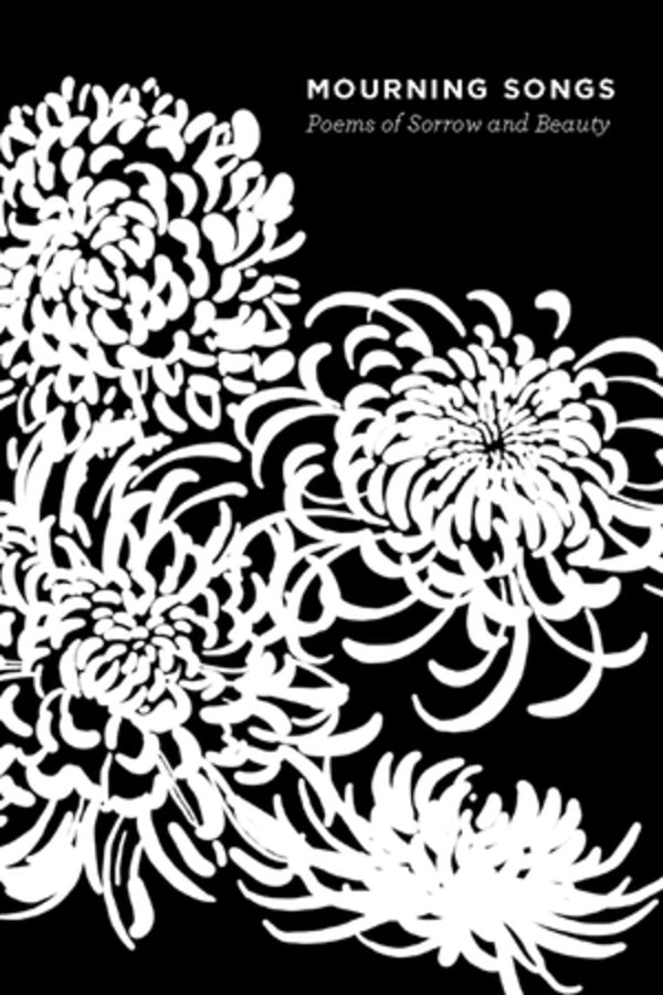 MOURNING SONGS POEMS OF SORROW AND BEAUTY cover